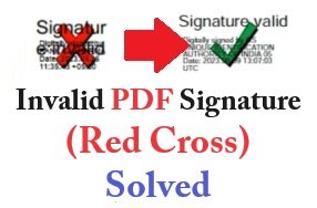 (Solution) Digital Signature Invalid (RED CROSS) in PDF