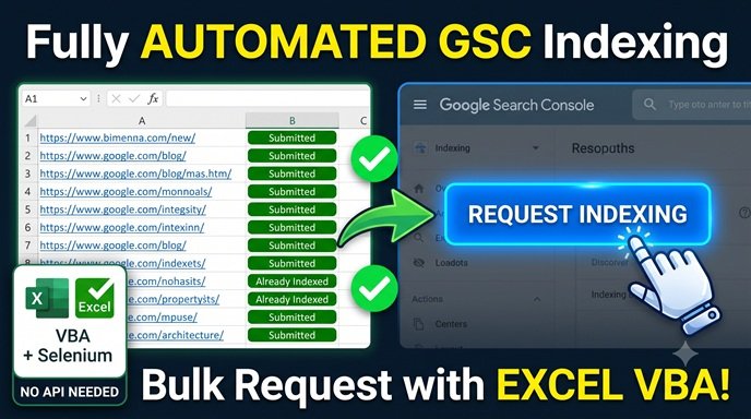 How to Automate Google Search Console Indexing Requests Using Excel VBA & Selenium